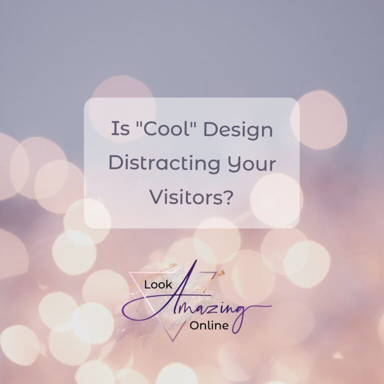 Is Cool Design Distracting Your Visitors